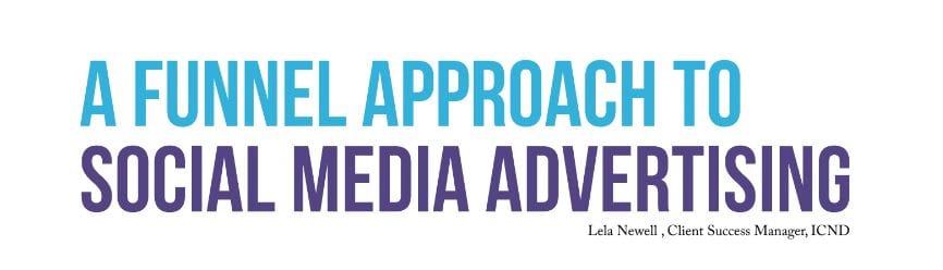 funnel approach social media advertising icnd lela newell