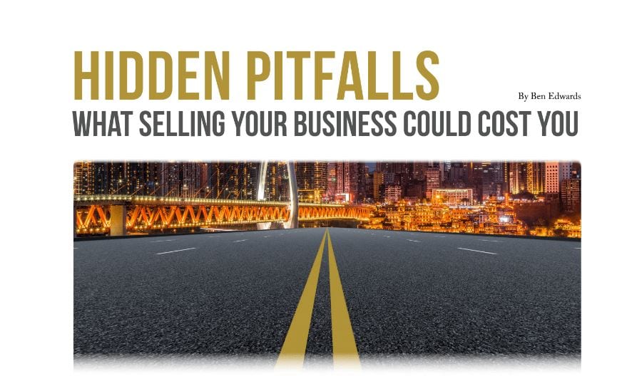 hidden pitfalls selling business cost ben edwards